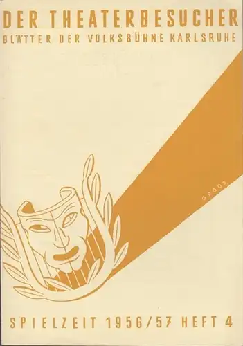 Der Theaterbesucher. Januar 1957, 8. Jahrgang, Heft 4. Mit Besetzungsliste zu ' Carmen ': Inszenierung: Siegmund Skraup, musikalische Leitunng: A. Krannhals, mit u. a.: Renate Gutmann, Antonio Tedeski. / Weiterer Inhalt: Adolf Weissmann - Vom Opernpubliku