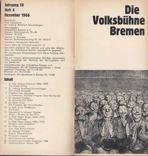 Die Volksbühne Bremen. Heft 4 / Dezember 1966, Jahrgang 19. Aus dem Inhalt: Friedrich Carl Marwede - Im memoriam Wieland Wagner Otto Burrmeister / Manuel Franken: So entstand die Flucht // Illustrationen: Honore Daumier, Ernst Waldbrunn, Edgar Degas