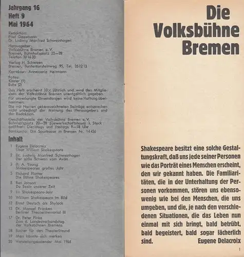 Die Volksbühne Bremen. Heft 9 / Mai 1964, Jahrgang 16. Aus dem Inhalt: Eugene Delacroix: Über William Shakespeare / D. A. Young: Shakespeares großes Jahr / Ben Jonson: Du Seele unserer Zeit / Im Shakespeare - Jahr / Ernst Deutsch als Shylock