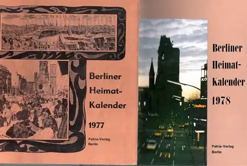 Berlin Heimatkalender: Berliner Heimat-Kalender 1977 und Heimatkalender 1978. 