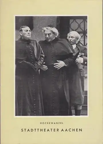 Hockewanzel. Programmzettel des Stadttheaters Aachen. Erstaufführung des Stücks von Christof Kaergel. Inszenierung: Hans Schalla, mit u. a.: Heinrich Wildberg, Arno Ebert, Erich Weiland. Weiterer Inhalt: Wer ist Hockewanzel? / Politz / Über den Autor