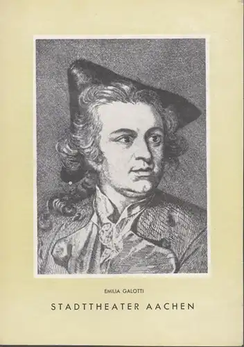 Emilia Galotti. Programmzettel des Stadttheaters Aachen. Inszenierung: Hans Schalla, mit u. a.: Elselotte Hiddemann, Friedrich Kinzler, Helene Grundmann, Katharina Berger, Arno Ebert. Weiterer Inhalt: Über Emilia Galotti
