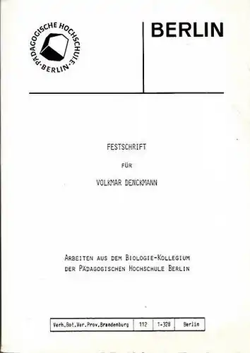 Denckmann, Volkmar - Biologie - Kollegium der Pädagogischen Hochschule Berlin: Festschrift für Volkmar Denckmann. Arbeiten aus dem Biologie - Kollegium der Pädagogischen Hochschule Berlin (=...