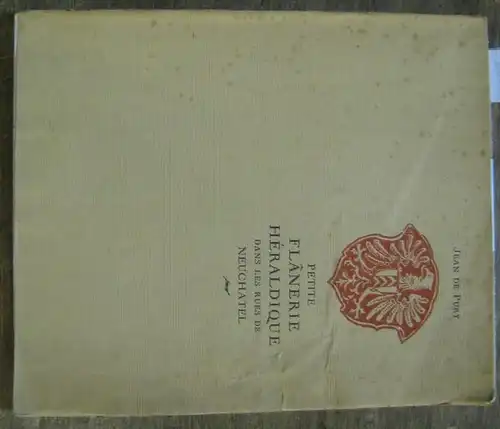 Pury, Jean de: Petite Flanerie Héraldique dans les rues de Neuchatel. 