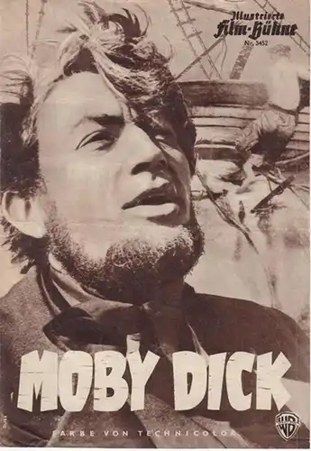 Illustrierte Filmbühne: Illustrierte Film - Bühne. Nr. 3452. Moby Dick. Besetzung: Gregory Peck, Orson Welles, Richard Basehart und vielen anderen. 
