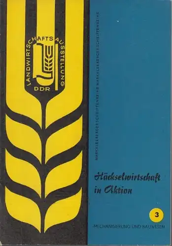 Gast, A. - Hrsg.: Ständiges Neuererzentrum der sozialistischen Landwirtschaft der DDR. - Landwirtschaftsausstellung Leipzig - Markkleeberg: Die Vorteile der Häckselwirtschaft bei der Halmfruchternte. 