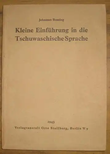 Tschuwaschisch. - Benzing, Johannes: Kleine Einführung in die Tschuwaschische Sprache. 