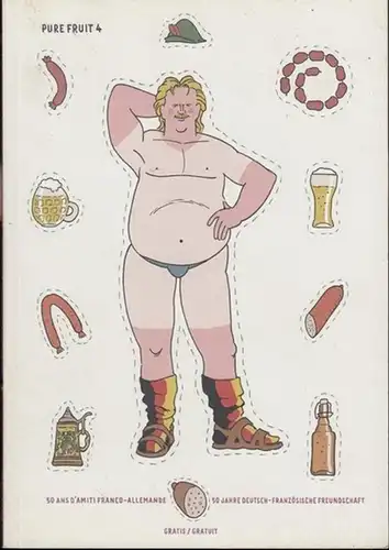 Pure fruit. - Jan Rhein. - Lucas Dumny u. a: Pure fruit 4. 11 / 2012. 50 ans d ' amiti franco - allemande / 50 Jahre deutsch - französische Freundschaft. 