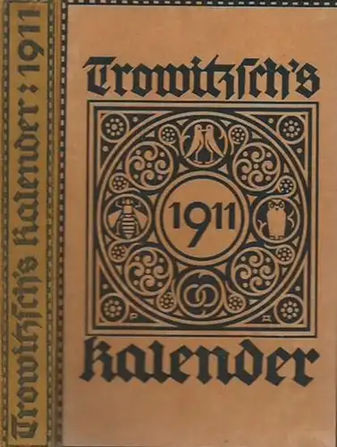 Trowitzsch: Trowitzsch ' s Volkskalender 1911. Mit Kalendarium. 