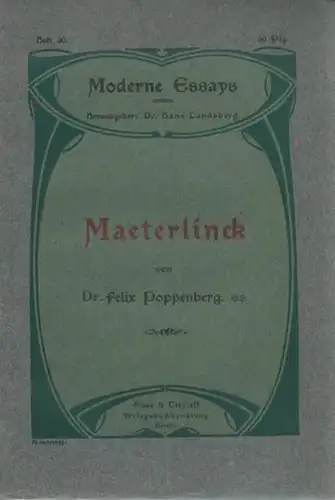 Maeterlinck, (Maurice). - Poppenberg, Felix: Maeterlinck. (= Moderne Essays, Heft 30). 