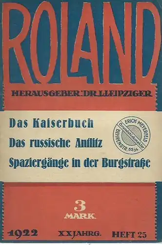 Roland. - Leipziger, L. (Herausgeber): Roland. Jahrgang XX, Heft 25, 1922. Gesellschaft, Kunst, Börse, Film. 
