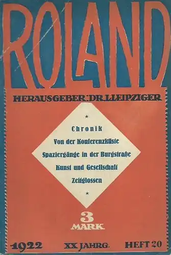 Roland-  Leipziger, L. (Herausgeber): Roland. Jahrgang XX, Heft 20, 1922. Gesellschaft, Kunst, Börse, Film. 