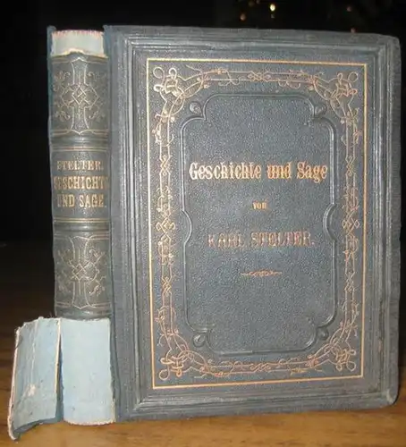 Stelter, Karl (1823-1912): Geschichte und Sage. Erzählende Dichtungen. 