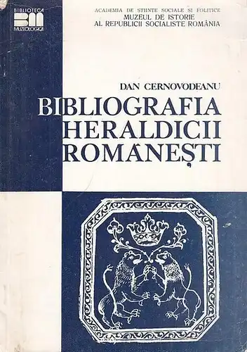 Cernovodeanu, Dan: Bibliografia Heraldicii Romanesti. (Biblioteca Muzeologica). 