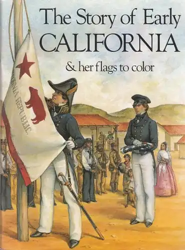Knill, Harry. - Drawings by Alan Archambault: Early California & her flags to color. 1986 / The Story of California & Her Flags - From 1849 to the Present. 2 volumes. 