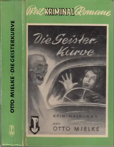 Mielke, Otto: Die Geisterkurve. Kriminalroman. 