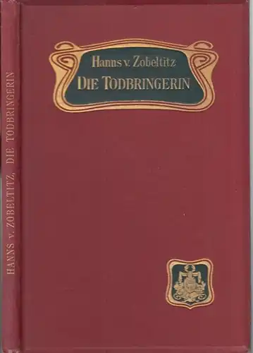 Reznicek, F. v. (Illustrationen) / Zobeltitz, Hanns von: Die Todbringerin. 