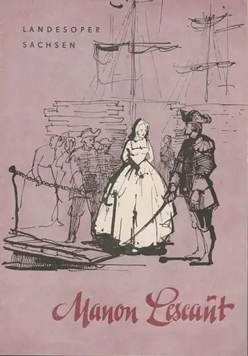 Landesoper Sachsen.   Puccini, Giacomo: Manon Lescaut. Spielzeit 1953. Programmheft. Inszenierung: Joachim Herz, musikalische Leitung: Günter Schubert. Mit u. a.: Gerda Hannemann, Hermann Thieme..