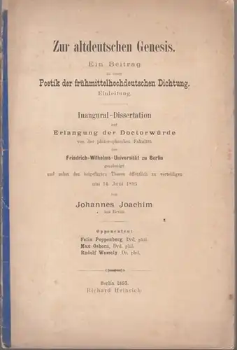 Joachim, Johannes: Zur altdeutschen Genesis. Ein Beitrag zu einer Poetik der frühmittelhochdeutschen Dichtung. Einleitung. Dissertation an der Friedrich - Wilhelms - Universität zu Berlin, 1893. 