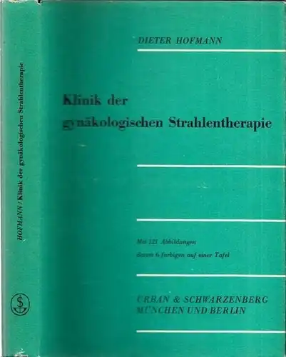 Hofmann, Dieter - Hans meyer (Hrsg.): Klinik der gynäkologischen Strahlentherapie. (= Sonderbände zur Strahlentherapie, Band 54). 