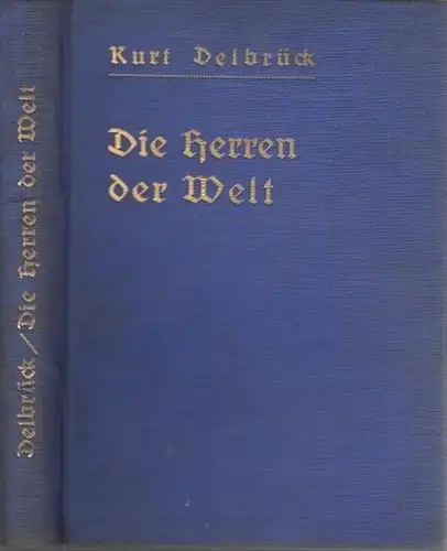 Delbrück, Kurt: Die Herren der Welt - Ein Sittenroman aus dem alten Rom zur Zeit der Christenverfolgung unter dem Kaiser Marc Aurel. 