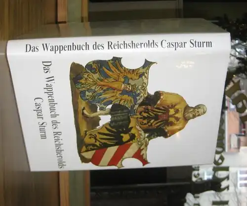 Sturm, Caspar.   Arndt, Jürgen (Bearb.).   Heinz Angermeier, Albert Barthelmeß, Heinz Duchhardt, Gerhard Hirschmann und Irmgard Höß (Beiträge): Das Wappenbuch des Reichsherolds.. 