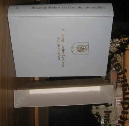 Siebmacher, J.   Jürgen Arndt (Bearb.) / Horst Hilgenberg und Marga Wehner: Biographisches Lexikon der Heraldiker sowie der Sphragistiker, Vexillologen und Insignologen.. 