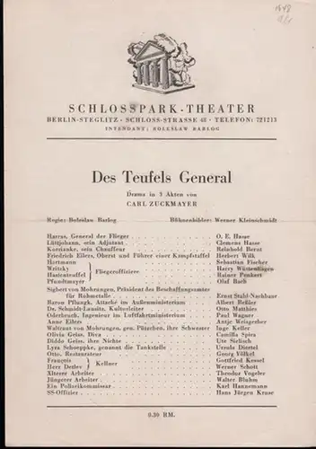 Schlossparktheater Berlin. - Boleslaw Barlog (Intendanz). - Carl Zuckmayer: Des Teufels General. Programmzettel. Spielzeit  1948 / 1949.  Inszenierung: Boleslaw Barlog, mit u. a.:...