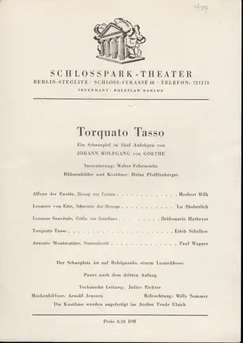 Schlossparktheater Berlin.   Boleslaw Barlog (Intendanz).   J. W. v. Goethe: Torquato Tasso. Programmzettel. Spielzeit  1948 / 1949. Inszenierung: Walter Felsenstein, mit.. 