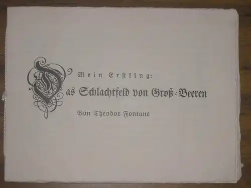 Fontane, Theodor. -  Karl Emil Franzos: Mein Erstling: Das Schlachtfeld von Groß-Beeren. ( Aus: Die Geschichte des Erstlingswerkes). 