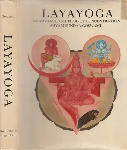 Goswami, Shyam Sundar - Saraswati, A.K. (Foreword): Layayoga - An advanced method of concentration. 