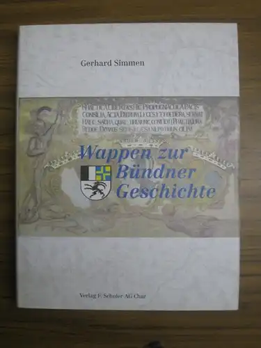 Simmen, Gerhard: Wappen zur Bündner Geschichte. 