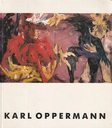 Oppermann, Karl: Jäger und Gejagte  -  Ölbilder 1983 - 1989. 