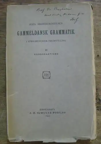 Dansk. - Dänisch. - Brondum - Nielsen, Johs: Gammeldansk Grammatik. Sproghistorisk Fremstiling. Volumen 2: Konsonantisme. 