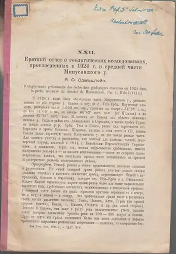 Edelstein, J: Compte rendu préliminaire des recherches géologiques executées en 1924 dans la partie moyenne  du district de Minoussinsk. En langue russe avec resumé.. 