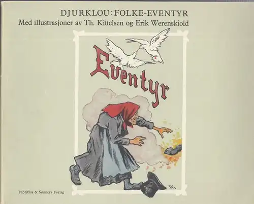 Kittelsen, Th. / Werenskiold, Erik (Illustrasjoner): Djurklou: Folke - Eventyr. 