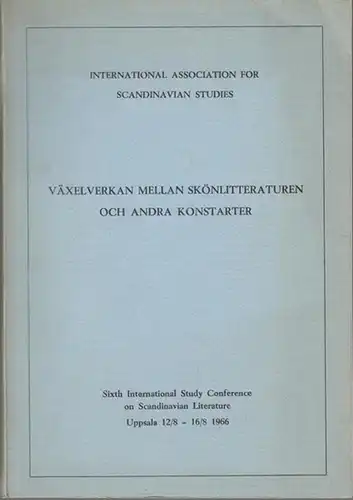 International Association for Scandinavian Studies (Ed.)   G. Svanfeldt (Red.): Växelverkan mellan sköntlitteraturen och andra konstarter. Den sjätte internationella studiekonferensen över nordisk litteratur.. 