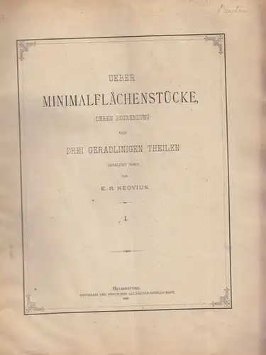 Neovius, E.R: Über (Ueber) Minimalflächenstücke, deren Begrenzung von drei gradlinigen Theilen (Teilen) gebildet wird. Teil I. 