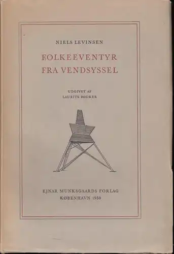 Levinsen, Niels. - Udgivet af Laurits Bodker: Folkeeventyr fra Vendsyssel (= Danmarks Folkeminder Nr. 68). 