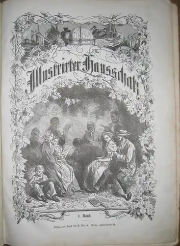 Illustrierter Hausschatz: Illustrirter Hausschatz. Unterhaltung und Belehrung. I. Band, Lieferung 1 - Lieferung 16. 