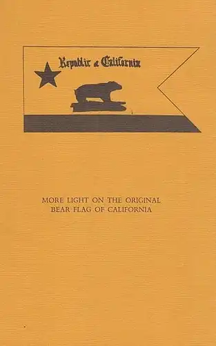 Greenly, A. H: More  Light on the Original Bear Flag of California. (Reprint from  the Yale University Library Gazette, Vol. XXVII, No. 4, 1953). 