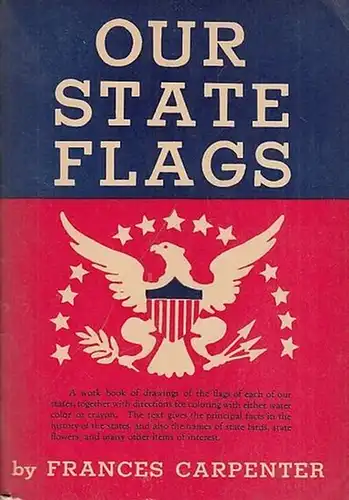 Carpenter, Frances: Our State Flags. 