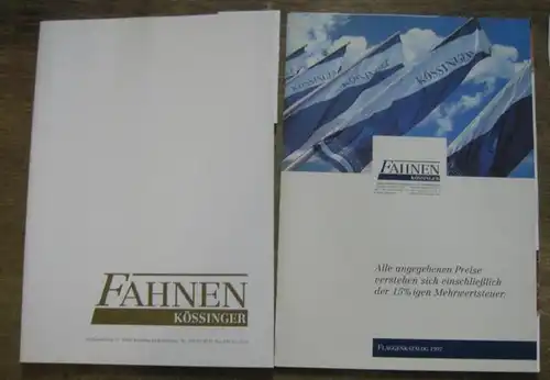 FahnenKössinger (Hrsg.): Fahnen Kössinger mit Flaggenkatalog 1997. Aus dem Inhalt: Fahnensticken, Artikel für die Feuerwehr, Schützen, Kameradschaften, Traditionsvereine, Fahnenzubehör, Fahnenbänder, Kirche, Wimpel & Banner, Vereinsbekleidung.. 