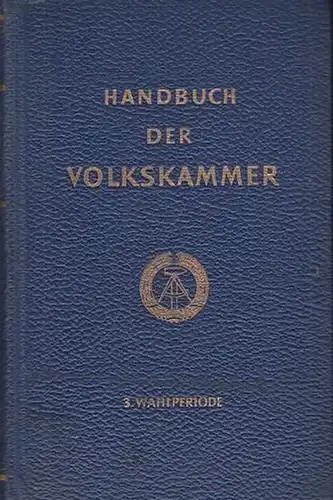 Volkskammer der DDR, Berlin. - Arnold, Gerhard / Thomas, Herbert. - Red.: Christ, Werner: Handbuch der Volkskammer der Deutschen Demokratischen Republik. 3. Wahlperiode. 