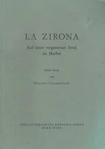 Tschmelitsch, Günther: La Zirona. Auf einer vergessenen Insel im Herbst. Freie Verse. 