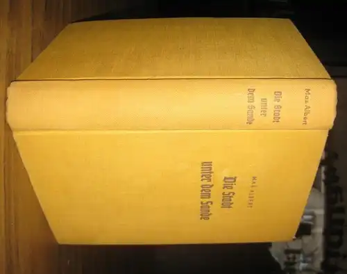 Albert, Max: Die Stadt unter dem Sande. Abenteuerroman. 