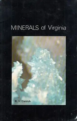 Dietrich, R. V: Minerals of Viginia (= Research Division Bulletin 47). 