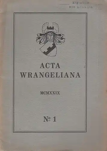 Wrangell, Baron M. (Red.): Acta Wrangeliana. Nr. 1,  1929. Halbjahrsschrift. 