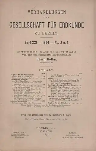 Verhandlungen der Gesellschaft für Erdkunde zu Berlin. - Kollm (Hauptmann a.D.), Georg (Hrsg.). - Freiherr von Richthofen / Kurt Hassert / L. Hirsch / Erich...