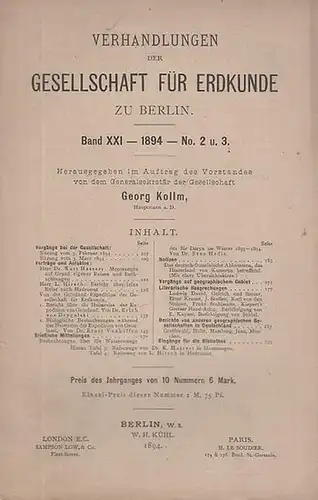 Verhandlungen der Gesellschaft für Erdkunde zu Berlin.   Kollm (Hauptmann a.D.), Georg (Hrsg.).   Freiherr von Richthofen / Kurt Hassert / L. Hirsch.. 